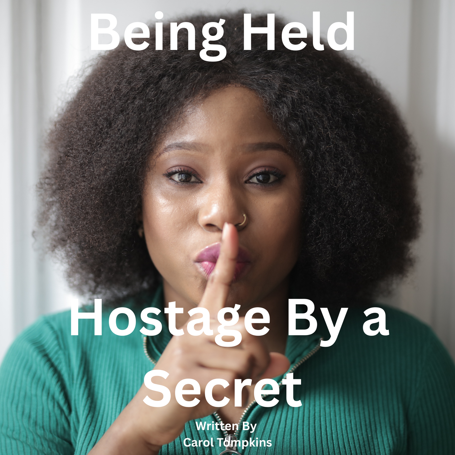 Being Held Hostage By a Secret