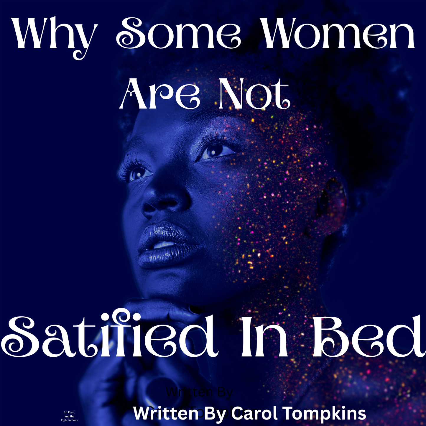 Why Women Aren't Satisfied in Bed: A Guide to Emotional & Physical Connection