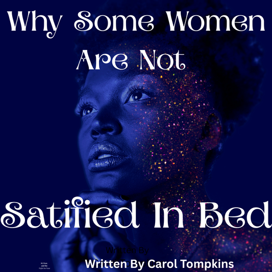 Why Women Aren't Satisfied in Bed: A Guide to Emotional & Physical Connection