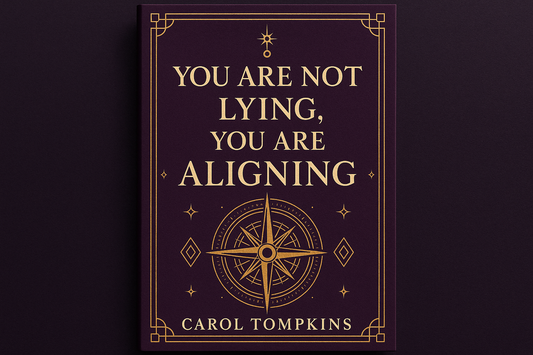 You Are Not Lying You Are Aligning Book Cover - Carol Tompkins