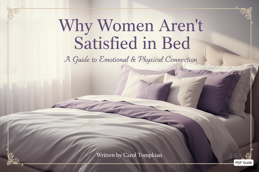 Why Women Aren't Satisfied in Bed: A Guide to Emotional & Physical Connection